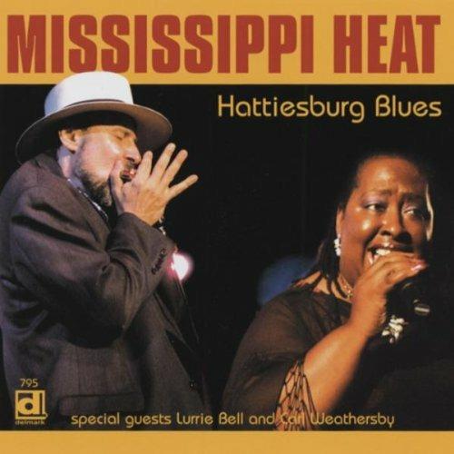 Hattiesburg Blues - CD Audio di Mississippi Heat