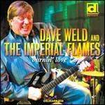 Burnin' Love - CD Audio di Dave Weld & the Imperial Flames