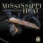 Warning Shot - CD Audio di Mississippi Heat