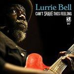 Can't Shake This Feeling - CD Audio di Lurrie Bell