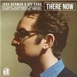 There Now - CD Audio di Josh Berman