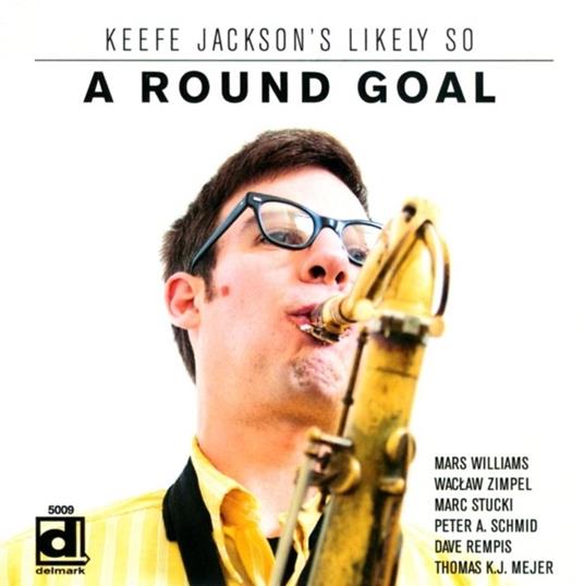 A Round Goal - CD Audio di Keefe Jackson