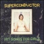 Hit Songs for Girls - CD Audio di Superconductor