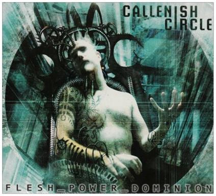 Flesh-power-dominion - CD Audio di Callenish Circle