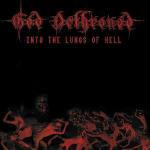 Into the Lungs of Hell - CD Audio di God Dethroned