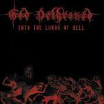 Into the Lungs of Hell - CD Audio di God Dethroned