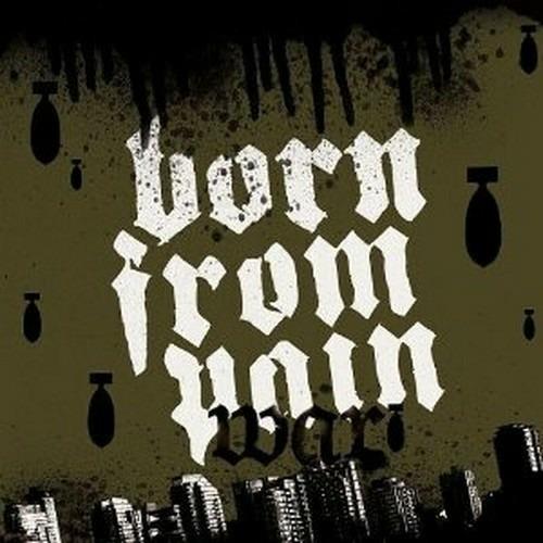 War - CD Audio di Born from Pain
