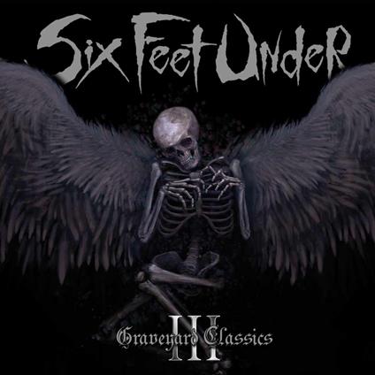 Graveryard Classic III - CD Audio di Six Feet Under