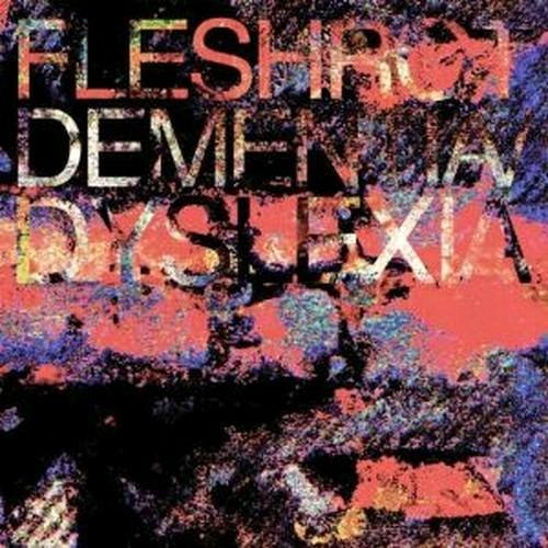 Dementia-Dislexia - CD Audio di Fleshwrought