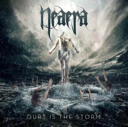 Ours Is the Storm - CD Audio di Neaera