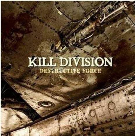 Destructive Force - CD Audio di Kill Division