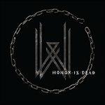 Honor Is Dead - CD Audio di Wovenwar