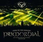 Gods to the Godless (Digibook) - CD Audio di Primordial