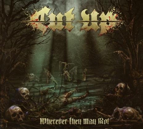 Wherever They May Rot - CD Audio di Cut Up - 2
