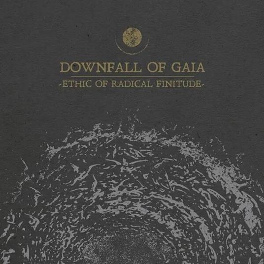 Ethic Of Radical Finitu - Vinile LP di Downfall of Gaia