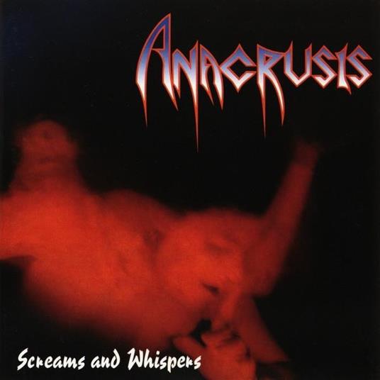 Screams And Whispers (2 LP) - Vinile LP di Anacrusis