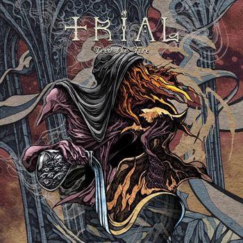 Feed The Fire - Vinile LP di Trial (Swe)