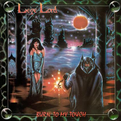Burn To My Touch - Vinile LP di Liege Lord