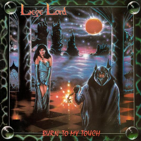 Burn To My Touch - Vinile LP di Liege Lord