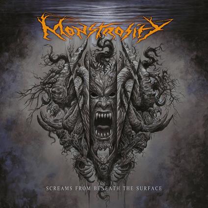 Screams From Beneath The Surface - CD Audio di Monstrosity