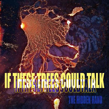 The Hidden Hand - CD Audio di If These Trees Could Talk