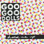 Hold me up - CD Audio di Goo Goo Dolls