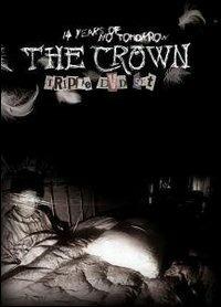 Crown. 14 Years Of No Tomorrow (3 DVD) - DVD di Crown