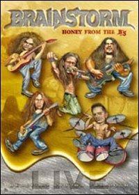 Brainstorm. Honey From The B'S (2 DVD) - DVD di Brainstorm