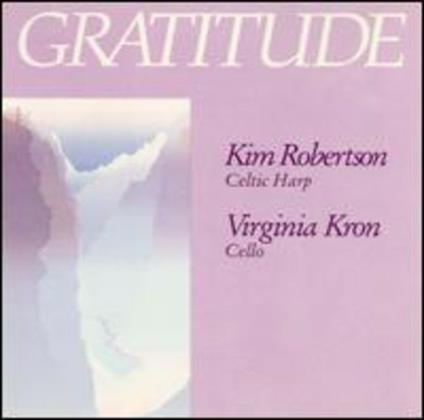 Gratitude - CD Audio di Kim Robertson,Virginia Kron