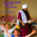 Intoxicated with the Divine. Sufi Meditations - CD Audio di Yogi Amandeep Singh