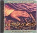 Relaxation. The Yoga of Sound - CD Audio di Mata Mandir Singh