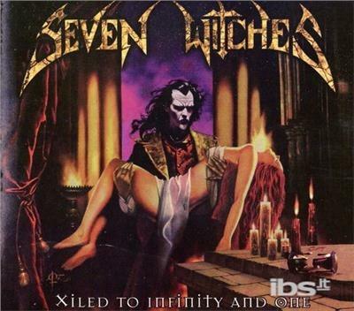 Xiled To Infinity & One - CD Audio di Seven Witches