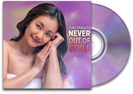 Never Out Of Style - CD Audio di Yuko Mabuchi