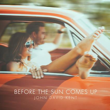 John David Kent - Before The Sun Comes Up - CD Audio