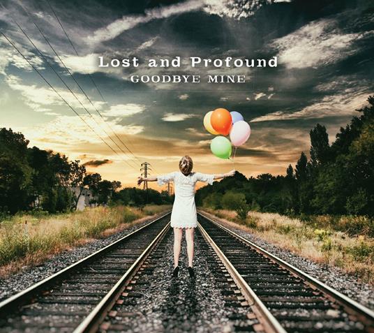 Goodbye Mine - CD Audio di Lost and Profound