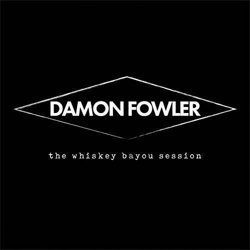 Whiskey Bayou Session - CD Audio di Damon Fowler