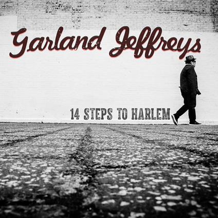 14 Steps to Harlem - CD Audio di Garland Jeffreys