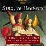 Sing, Ye Heavens - Hymns fo - CD Audio di Cambridge Singers