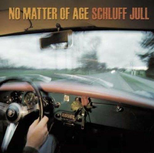 No Matter of Age - CD Audio di Schluff Jull