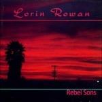 Rebel Sons - CD Audio di Lorin Rowan