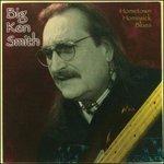 Hometown Homesick Blues - CD Audio di Big Ken Smith