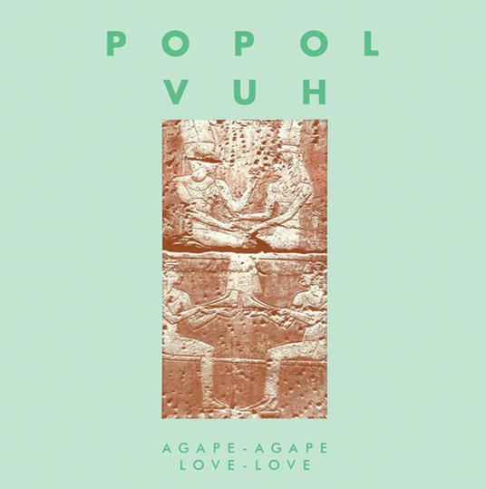 Agape-Agape Love-Love - Vinile LP di Popol Vuh