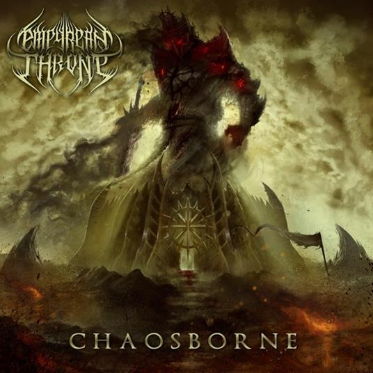 Chaosborne (Digipack) - CD Audio di Empyrean Throne