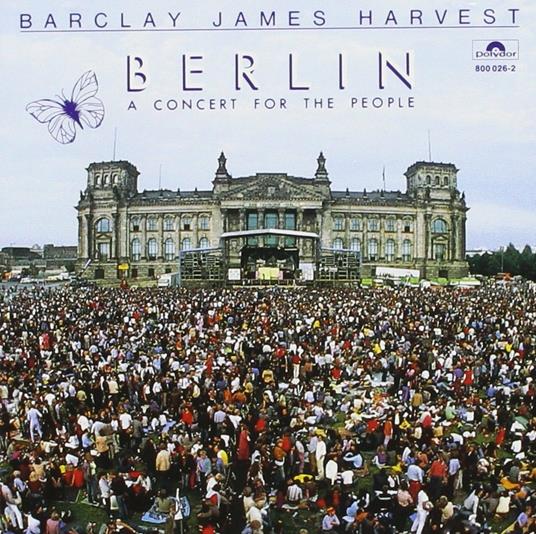 Berlin. A Concert for the People - CD Audio di Barclay James Harvest