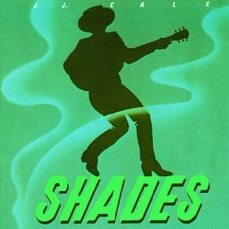 Shades - CD Audio di J.J. Cale