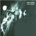 Fado bailado - CD Audio di Rão Kyao