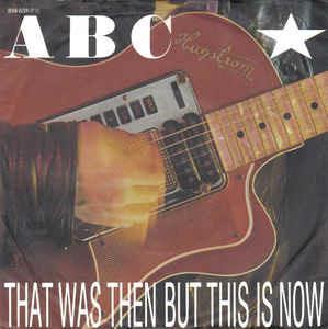 That Was Then But This Is Now - Vinile 7'' di ABC