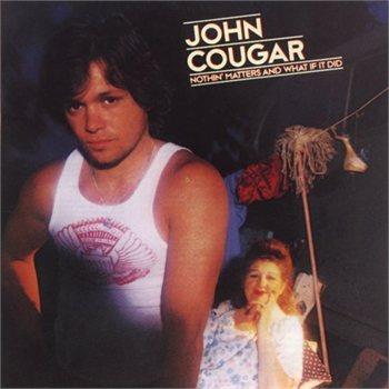 Nothin Matters And What If It Did - CD Audio di John Cougar Mellencamp