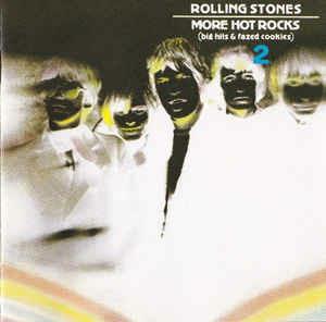 More Hot Rocks (Big Hits & Fazed Cookies) 2 - CD Audio di Rolling Stones