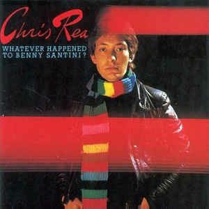 Whatever Happened to Benny Santini - CD Audio di Chris Rea